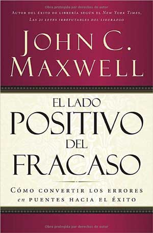 libro John Maxwell el lado positivo del fracaso